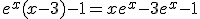 e^{x}(x-3)-1=xe^{x}-3e^{x}-1